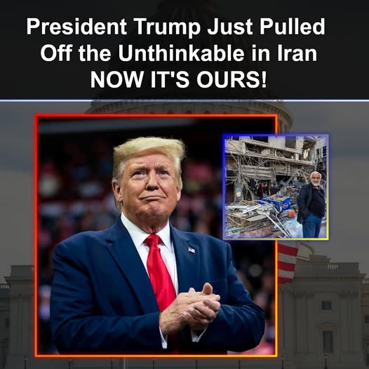 NOW IT’S OURS — President Trump Just Pulled Off the Unthinkable in Iran…