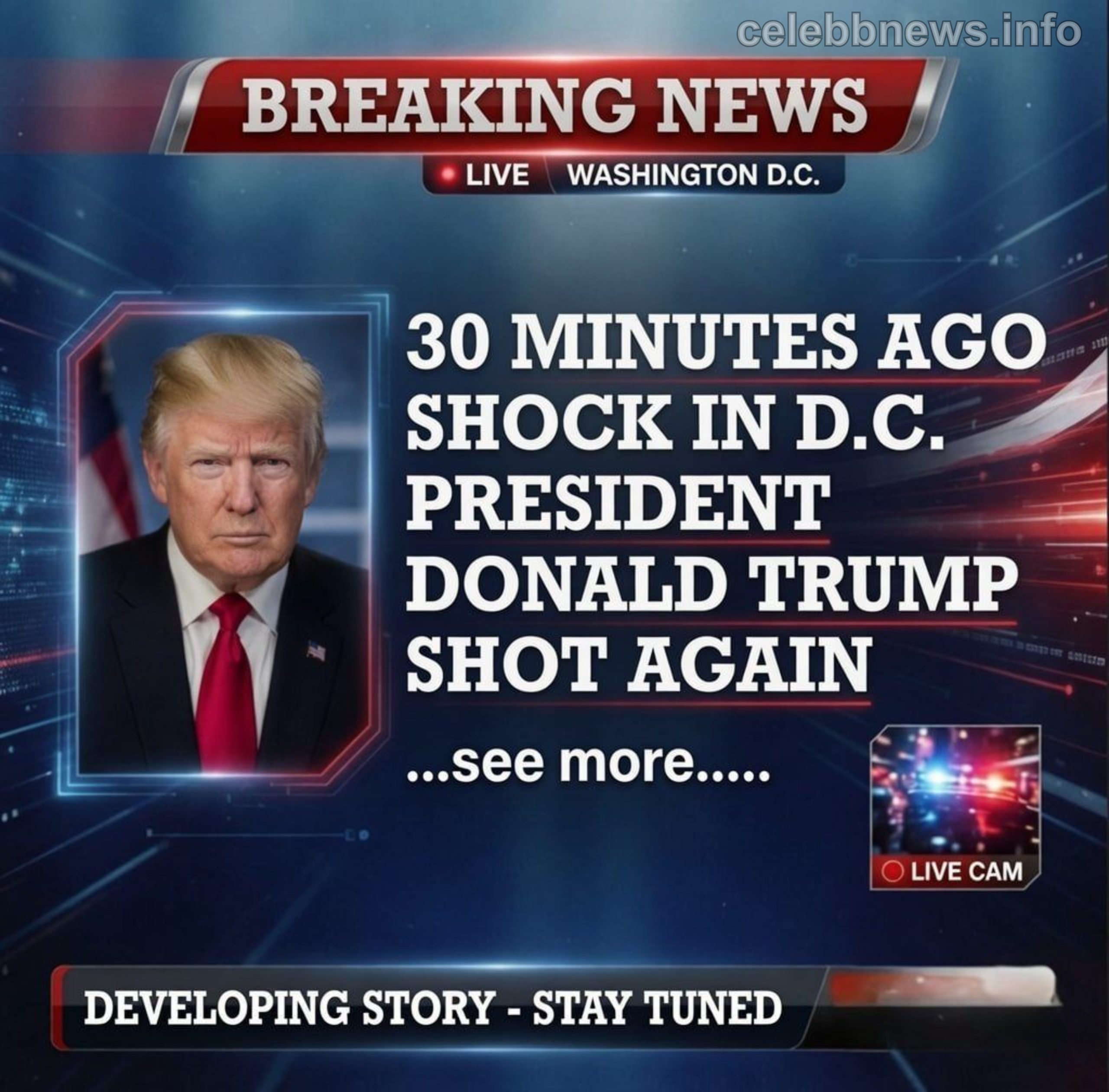 Breaking News graphic showing 30 Minutes Ago Shock in D.C. President Donald Trump Shot Again with live broadcast from Washington D.C.