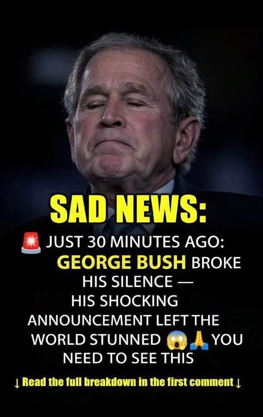 Our Thoughts and Reflections Are With George W. Bush